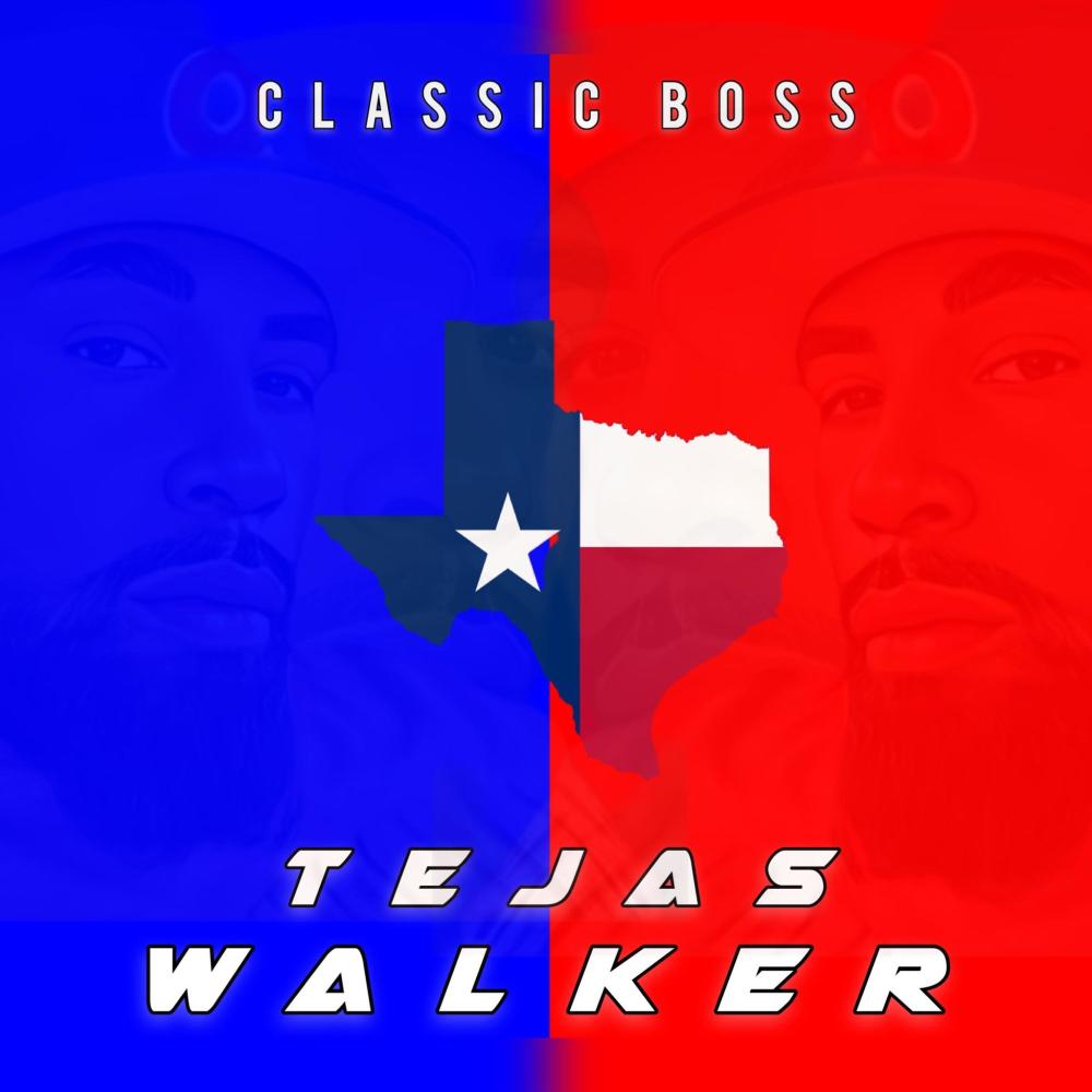 TEJAS WALKER (Explicit)