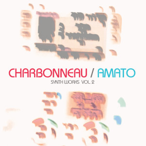อัลบัม Synth Works Vol. 2 ศิลปิน Charbonneau / Amato
