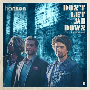 Hanson的專輯Don't Let Me Down (feat. Zach Myers)