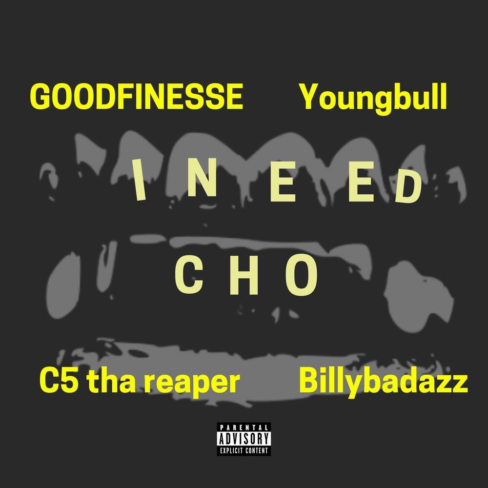 I Need Cho (Explicit)