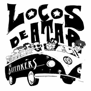 Album Locos De Atar from The Buyakers