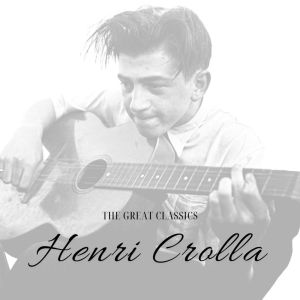 อัลบัม The Great Classics - Henri Crolla ศิลปิน Henri Crolla