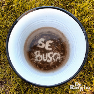 Listen to Se Busca song with lyrics from De Rancho