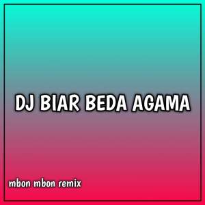 Listen to Dj Biar Beda Agama (Explicit) song with lyrics from DJ Mbon Mbon