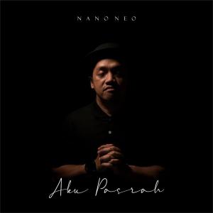 Aku Pasrah dari Nano Neo