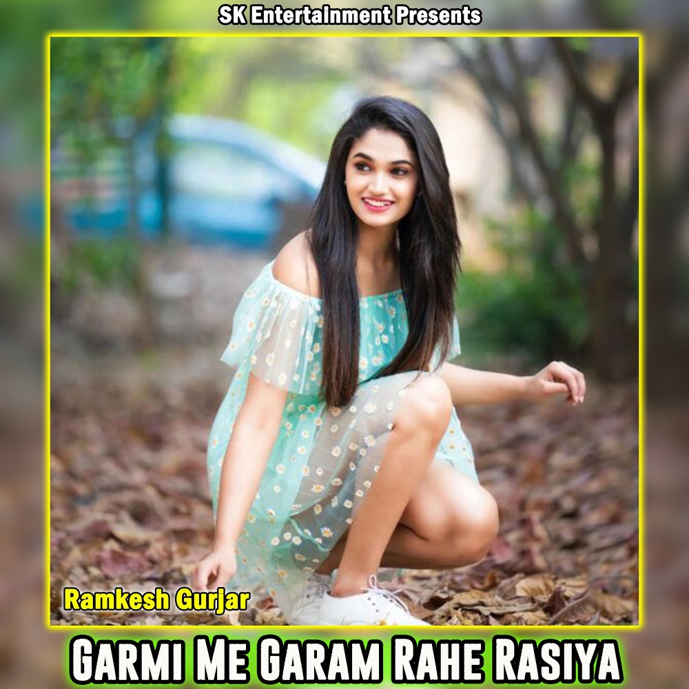 Garmi Me Garam Rahe Rasiya