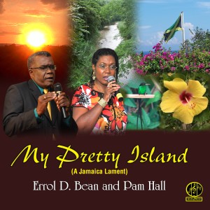 ดาวน์โหลดและฟังเพลง My Pretty Island (A Jamaica Lament) พร้อมเนื้อเพลงจาก Errol D. Bean
