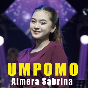 Listen to UMPOMO song with lyrics from Almera Sabrina
