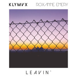 收聽KLYMVX的Leavin'歌詞歌曲