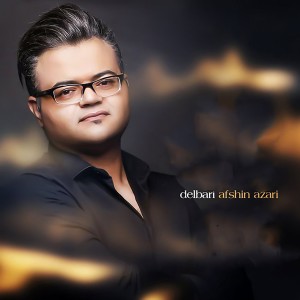 Listen to Delbari song with lyrics from Afshin Azari