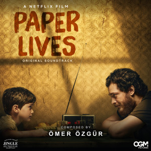 Album Paper Lives (Original Soundtrack) from Ömer Özgür