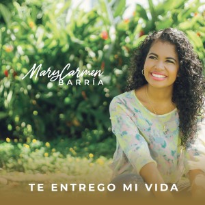 收聽MaryCarmen Barría的Me Has Devuelto la Vida歌詞歌曲