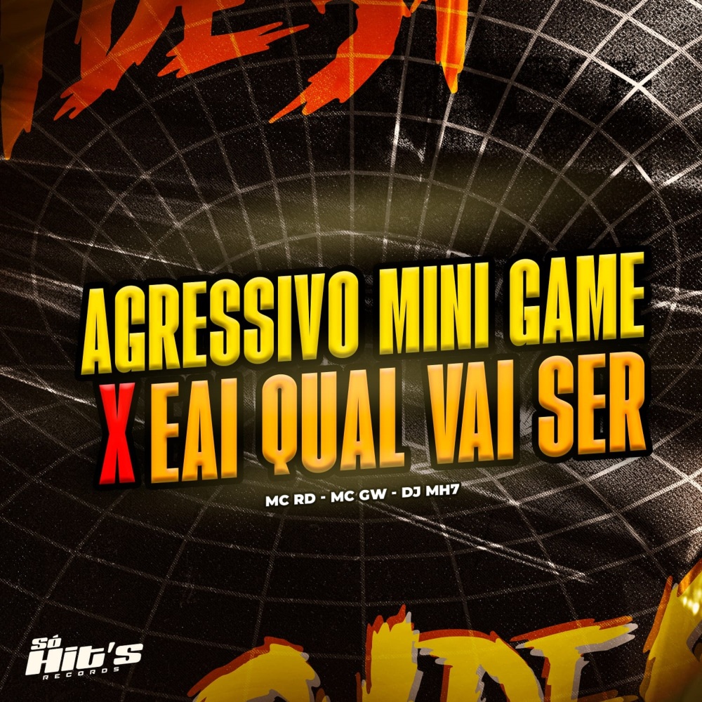 Agressivo Mini Game X Eai Qual Vai Ser