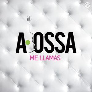 ดาวน์โหลดและฟังเพลง Me Llamas พร้อมเนื้อเพลงจาก A. Bossa