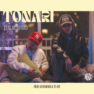 收听Rekid的TONARI (feat. HEAD BAD)歌词歌曲