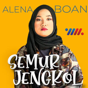 收聽Alena Boan的Semur Jengkol歌詞歌曲