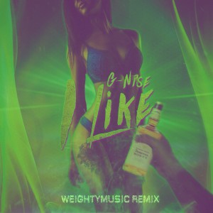 Album I Like (Weightymusic Remix) from G-Nise