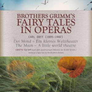 Various Artists的專輯Brothers Grimm's Fairy Tales in Operas - Der Mond - Ein kleines Welttheater