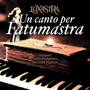 Velasquez的專輯Luxastra - Un canto per Fatumastra