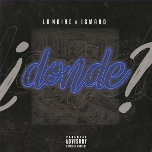 Listen to Donde song with lyrics from La NOIRE