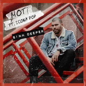 ดาวน์โหลดและฟังเพลง Sink Deeper พร้อมเนื้อเพลงจาก MoTi
