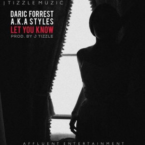 DARIC FORREST A.K.A STYLES的專輯Let You Know