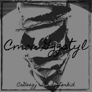 Album Cmor Gzzstyl (Explicit) oleh CoGeezy Tha Fosterkid