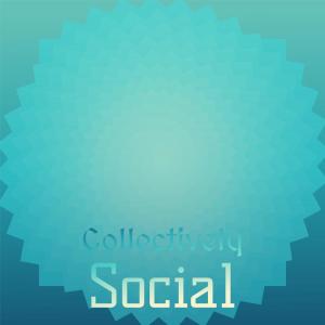ดาวน์โหลดและฟังเพลง Collectively Social พร้อมเนื้อเพลงจาก Mala Hunge