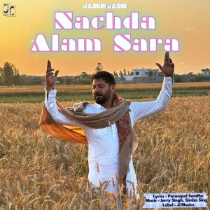 Album Nachda Alam Sara from Jasbir Jassi