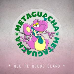 Meta Guacha的專輯Que Te Quede Claro