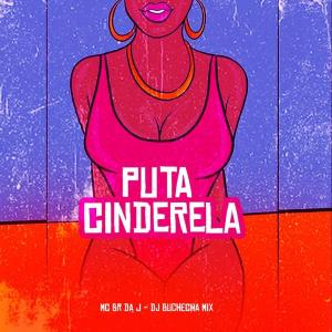 Listen to Puta Cinderela (Explicit) song with lyrics from MC BR DA J
