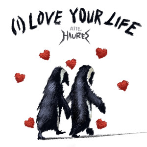 收聽Haures的(I) Love Your Life歌詞歌曲