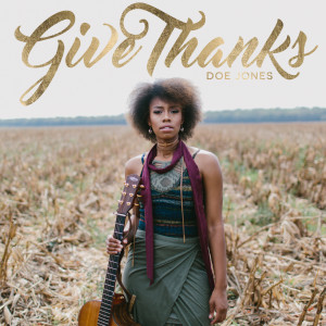 ดาวน์โหลดและฟังเพลง Give Thanks พร้อมเนื้อเพลงจาก Doe