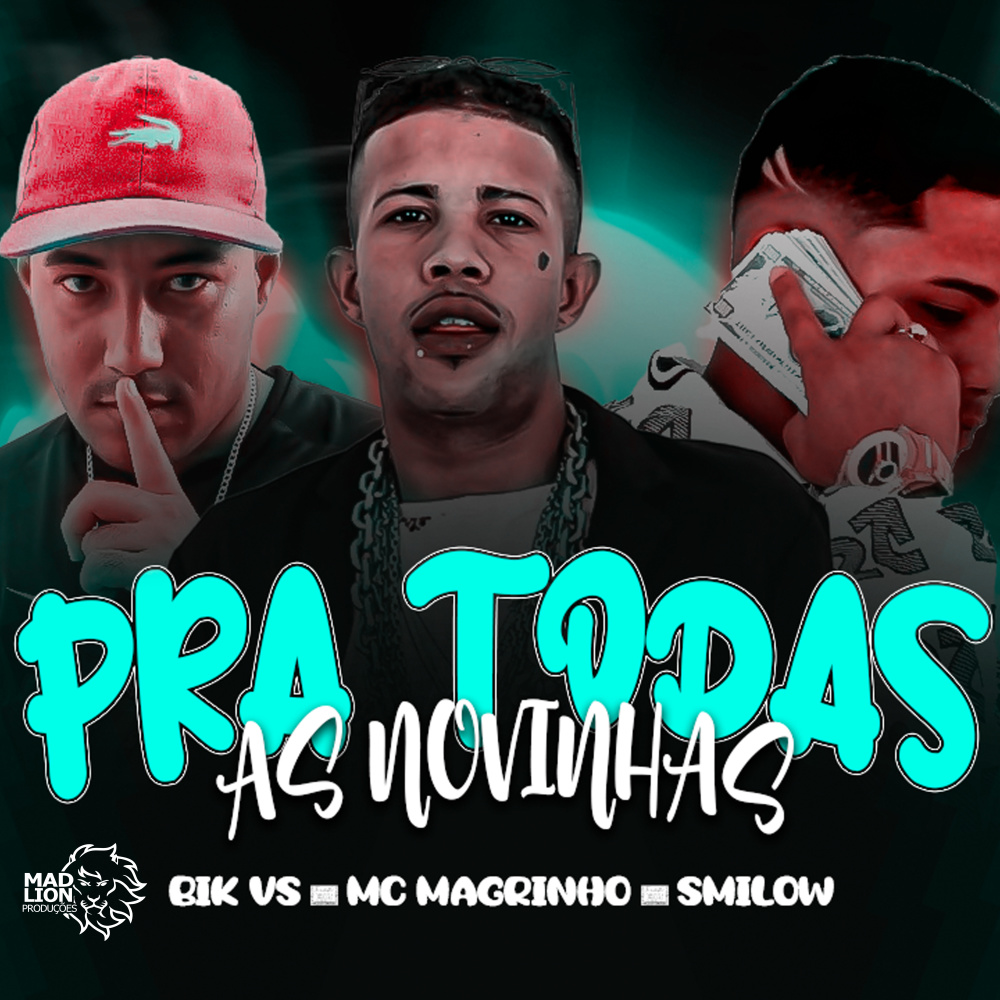 Pra Todas as Novinhas (feat. Mc Magrinho) (Explicit)