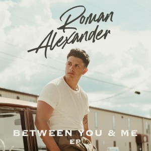 收聽Roman Alexander的Between You & Me歌詞歌曲