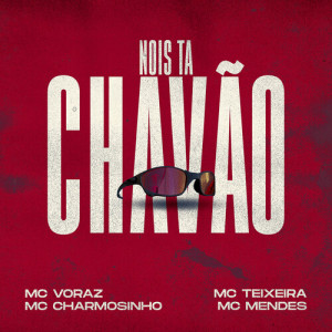 MC Charmosinho的专辑Nois Ta Chavão (Explicit)