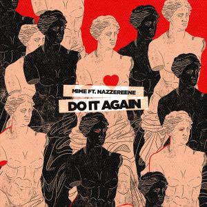 收聽MIME的DO IT AGAIN歌詞歌曲