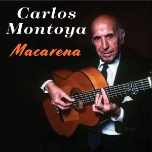 Carlos Montoya的专辑Macarena