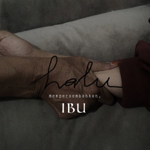 Album Halu (Mempersembahkan, Ibu) oleh Feby Putri