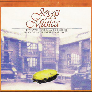 Album Joyas de la Música, Leoncavallo, Cui, Janacek, Respighi, Mascagni, Ravel, Faure, Elgar, Holst from Ondrej Lenard