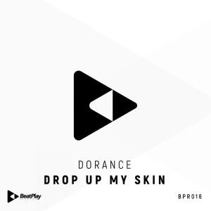 Dorance的專輯Drop Up My Skin