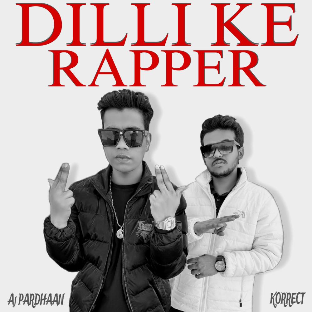 Dilli Ke Rapper (feat. KORRECT)