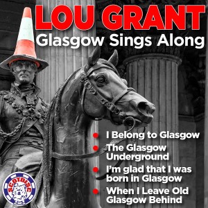 อัลบัม Glasgow Sings Along ศิลปิน Lou Grant