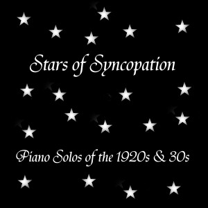 Album Stars of Syncopation - Piano Solos of the 1920's and 30's from Various Artists