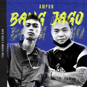 Dengarkan lagu Ampun Bang Jago (Explicit) nyanyian Tian Storm dengan lirik