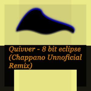 Listen to Eight Bit Eclipse (Chappano Unofficial Remix) song with lyrics from Quivver