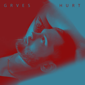ดาวน์โหลดและฟังเพลง Hurt พร้อมเนื้อเพลงจาก Grves