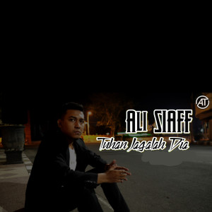 ดาวน์โหลดและฟังเพลง Tuhan Jagalah Dia พร้อมเนื้อเพลงจาก Ali Siaff