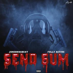 อัลบัม Send Sum (feat. Juneonnabeat) [Explicit] ศิลปิน Juneonnabeat