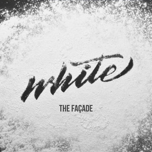 ดาวน์โหลดและฟังเพลง White พร้อมเนื้อเพลงจาก The Façade